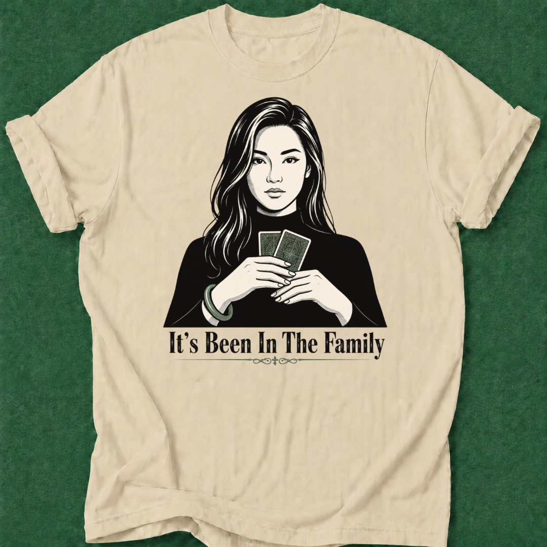 It's Been in the Family T‑Shirt