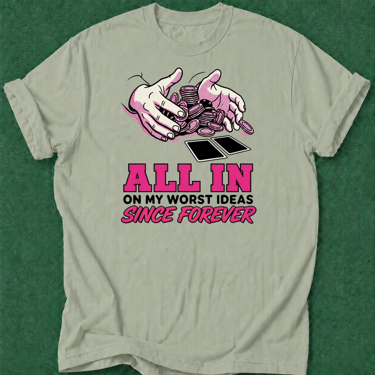 Dead Read All In Worst Decisions T-Shirt poker t-shirt design, female poker player, hold em, cash game, poker room apparel