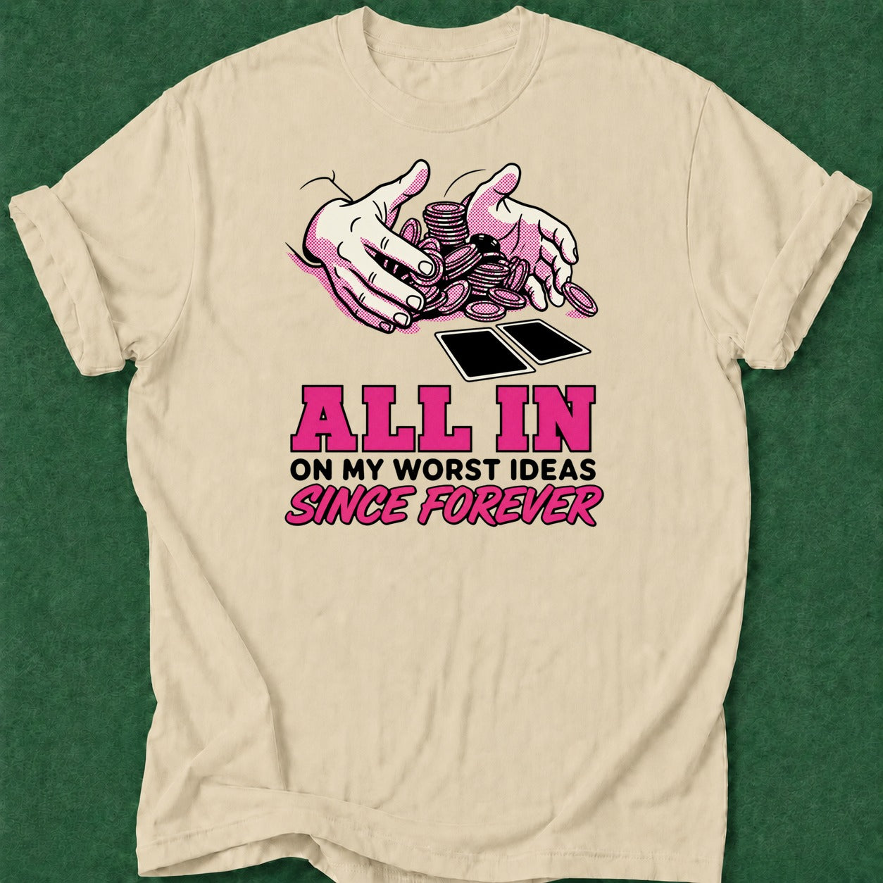Dead Read All In Worst Decisions T-Shirt poker t-shirt design, female poker player, hold em, cash game, poker room apparel