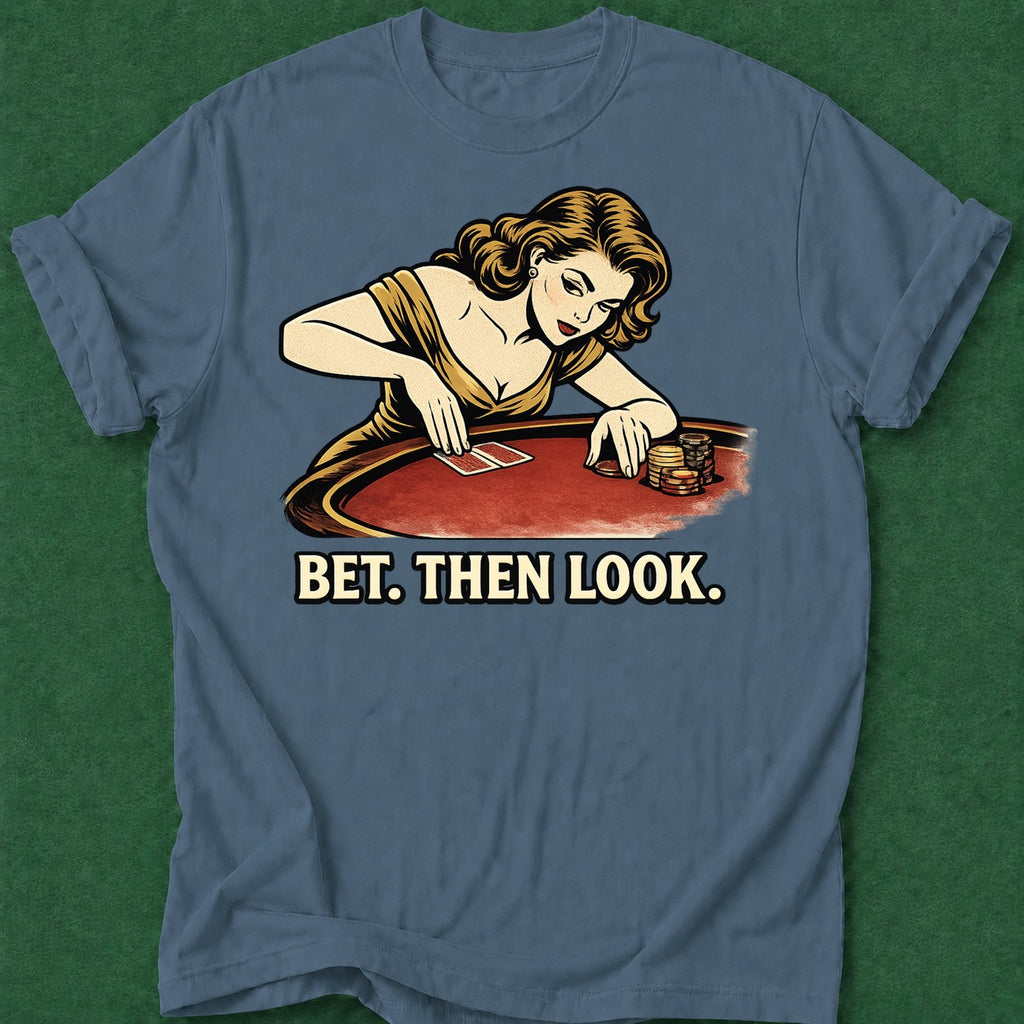 Dead Read Bet Then Look T-Shirt poker t-shirt design, table talk, hold em, bluff read, gambling gift apparel