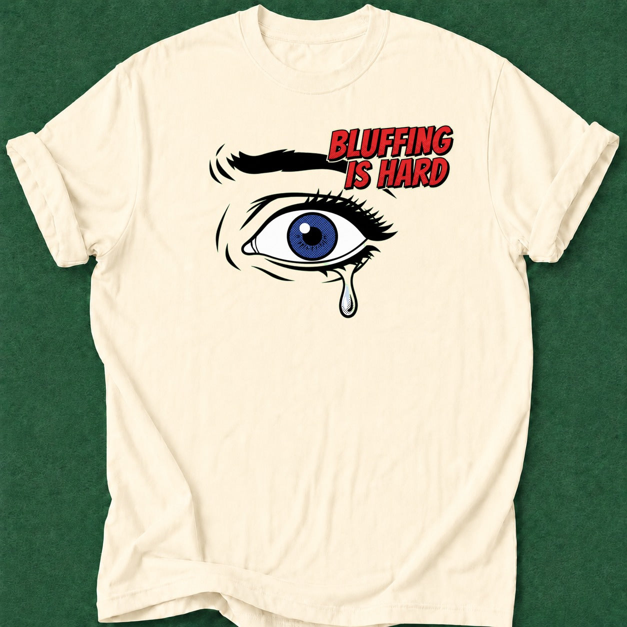 Dead Read Bluffing is Hard T-Shirt poker t-shirt design, woman poker, range, cash game, dry humor tee apparel