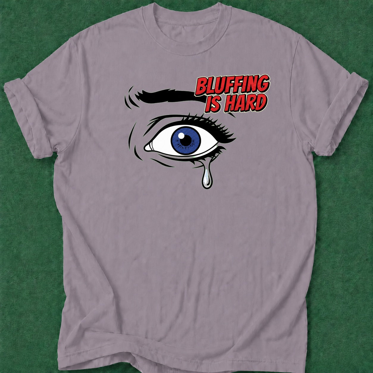 Dead Read Bluffing is Hard T-Shirt poker t-shirt design, woman poker, range, cash game, dry humor tee apparel