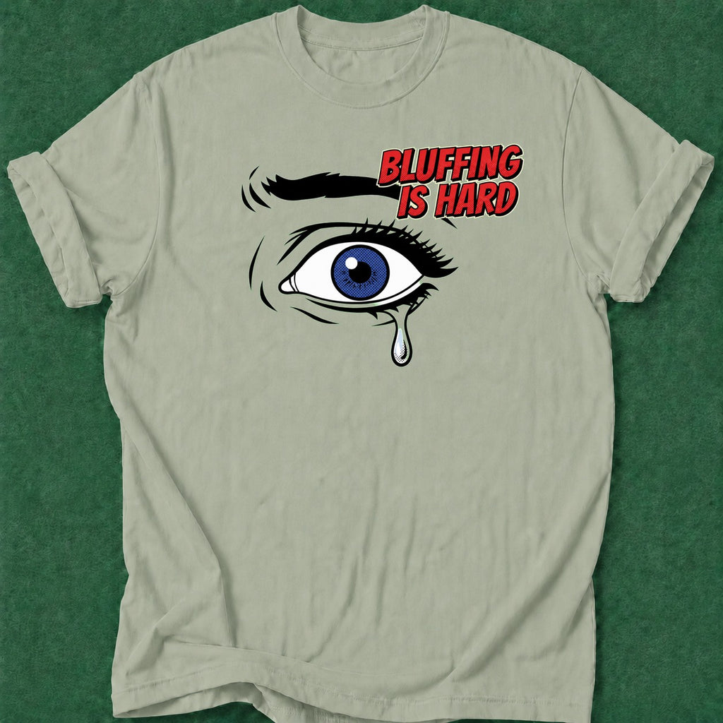 Dead Read Bluffing is Hard T-Shirt poker t-shirt design, woman poker, range, cash game, dry humor tee apparel
