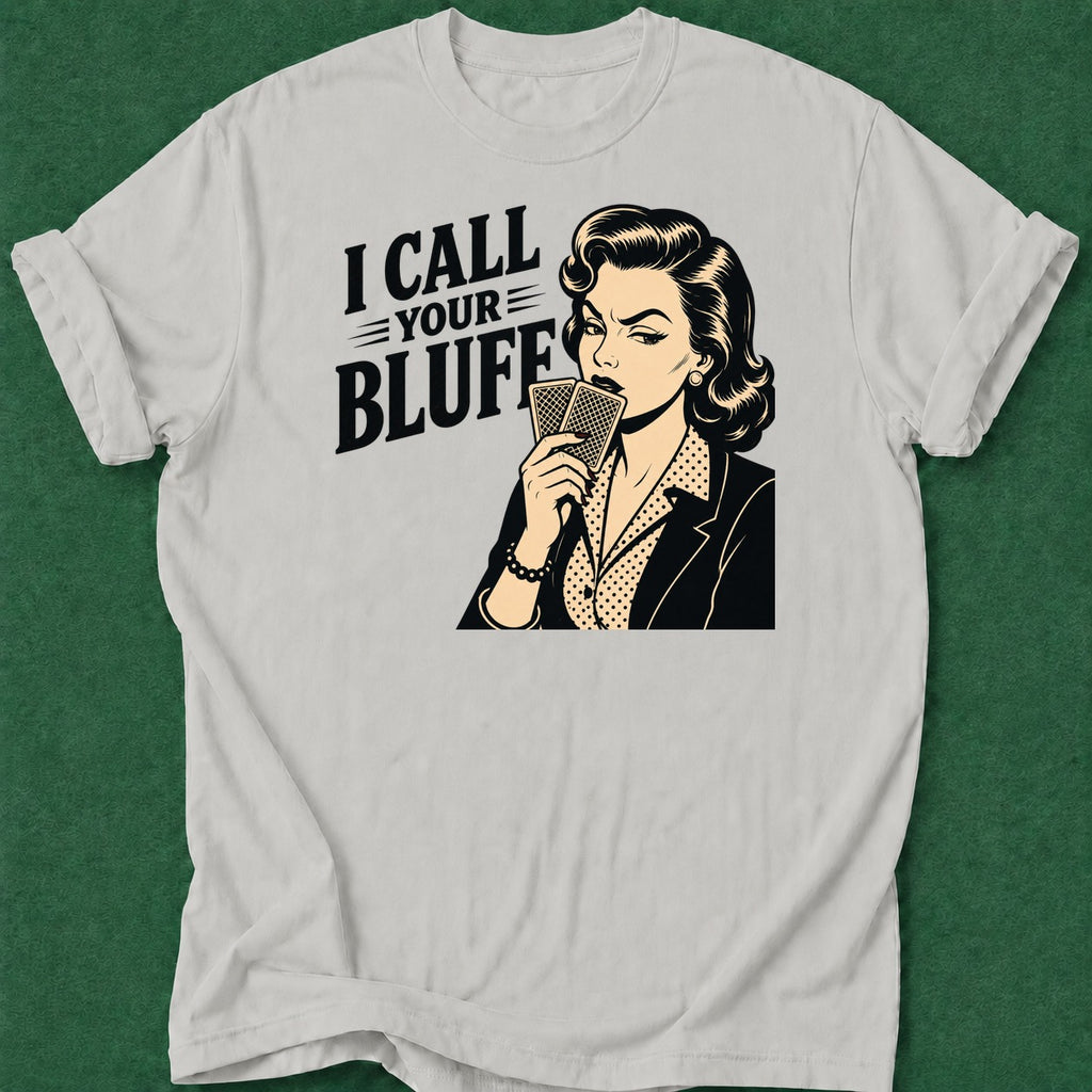 Dead Read Call Your Bluff T-Shirt poker t-shirt design, card shark, poker intuition, home game, fortune apparel