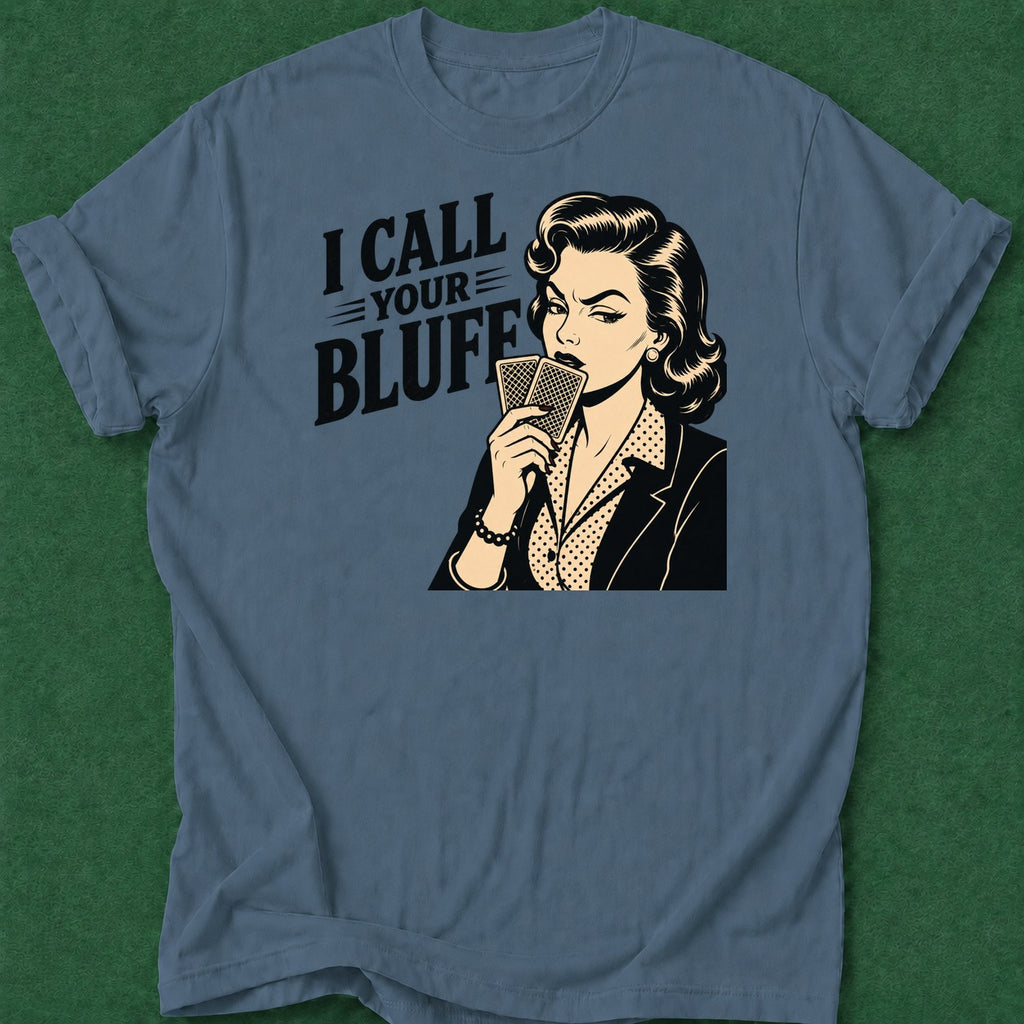 Dead Read Call Your Bluff T-Shirt poker t-shirt design, card shark, poker intuition, home game, fortune apparel