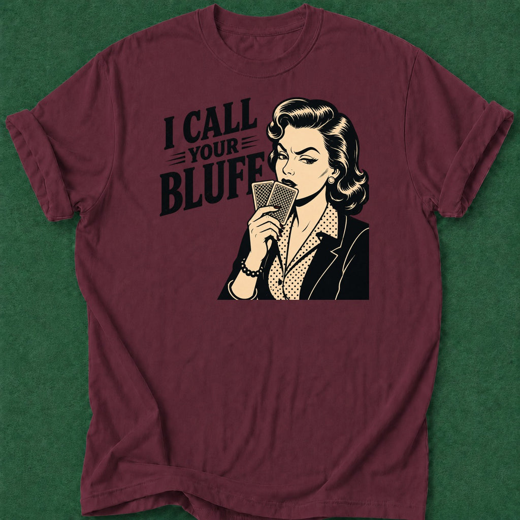 Dead Read Call Your Bluff T-Shirt poker t-shirt design, card shark, poker intuition, home game, fortune apparel