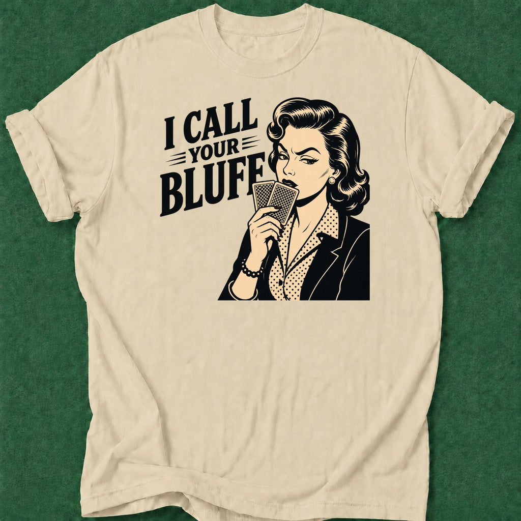 Dead Read Call Your Bluff T-Shirt poker t-shirt design, card shark, poker intuition, home game, fortune apparel