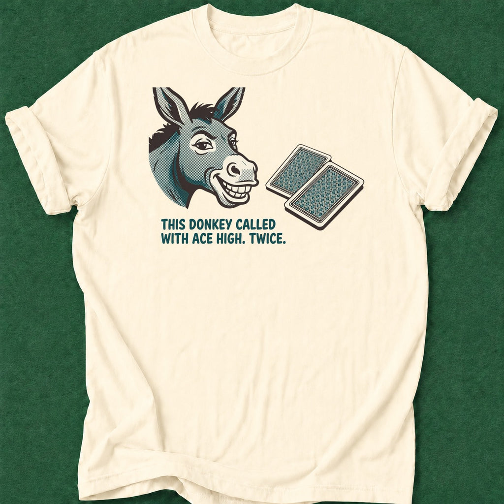 Dead Read Called with Ace High T-Shirt poker t-shirt design, home game, poker humor, grinder, poker intuition apparel