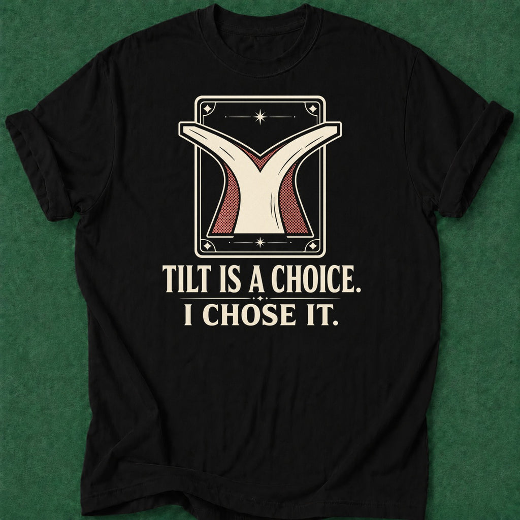 Dead Read Choosing Tilt T-Shirt poker t-shirt design, hold em, home game, river card, chip stack apparel