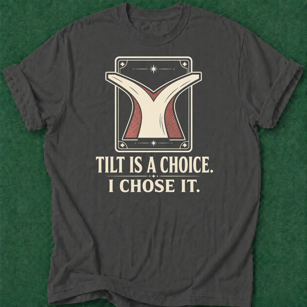 Dead Read Choosing Tilt T-Shirt poker t-shirt design, hold em, home game, river card, chip stack apparel