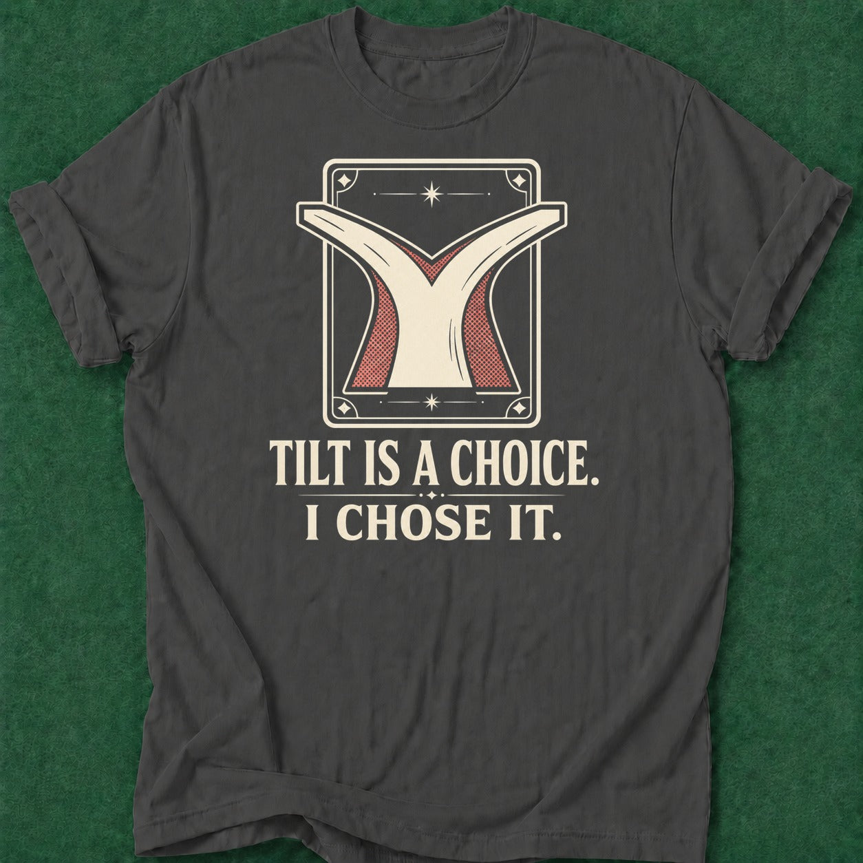 Dead Read Choosing Tilt T-Shirt poker t-shirt design, hold em, home game, river card, chip stack apparel