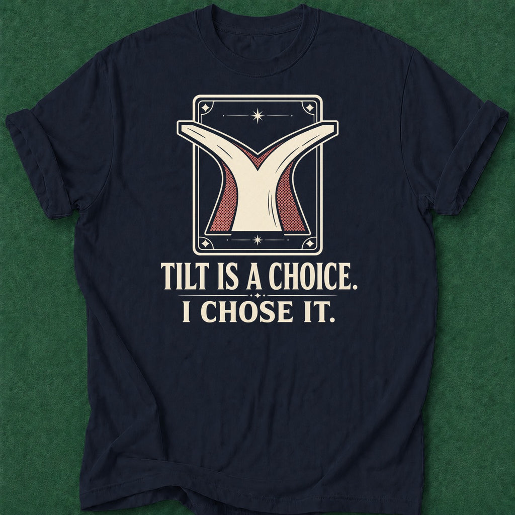 Dead Read Choosing Tilt T-Shirt poker t-shirt design, hold em, home game, river card, chip stack apparel