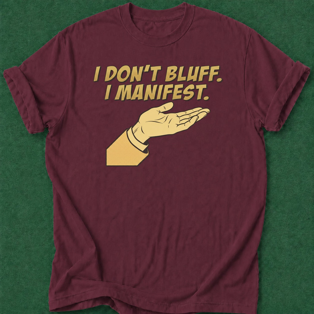 Dead Read Don't Bluff Manifest T-Shirt poker t-shirt design, cash game, gambling gift, card shark, river card apparel