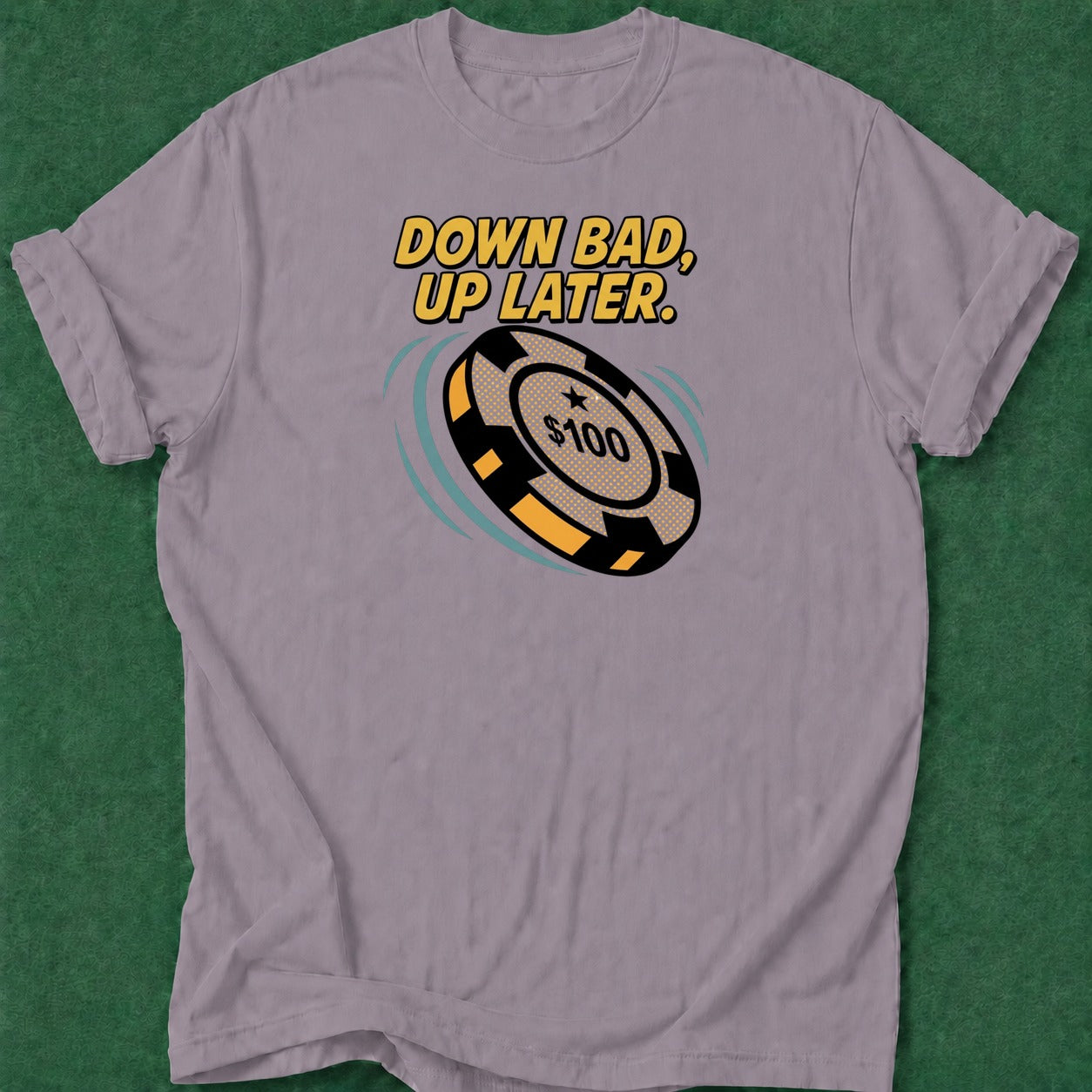 Dead Read Down Bad Up Later T-Shirt poker t-shirt design, casino night, gambling gift, chip stack, grinder apparel