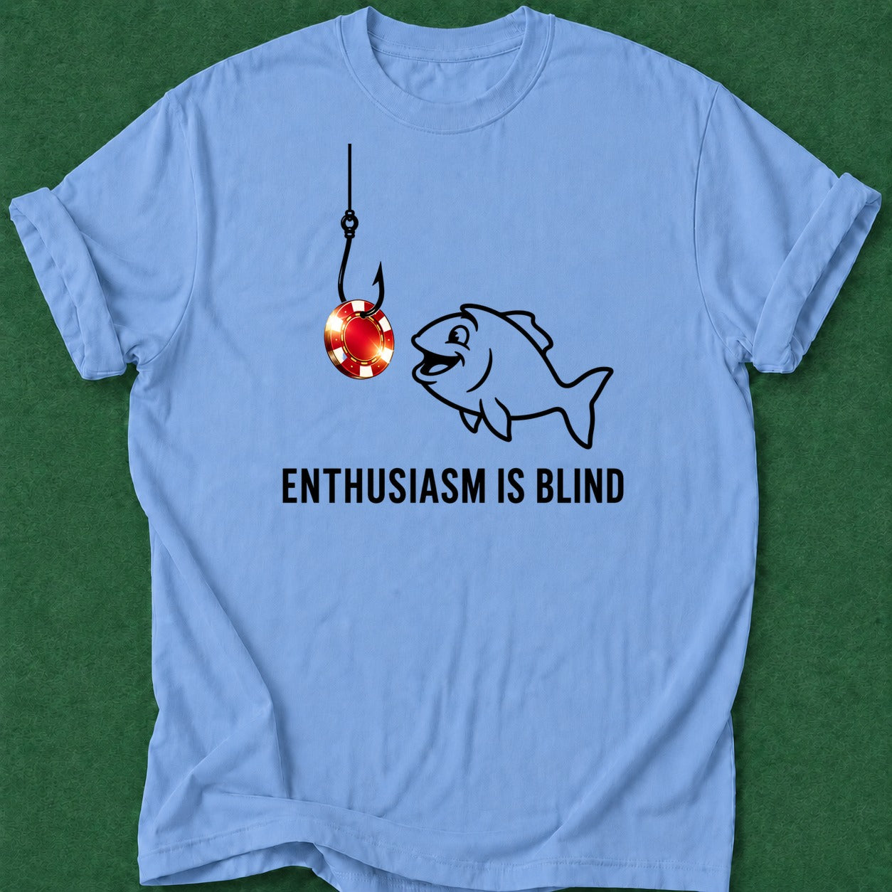 Dead Read Enthusiasm is Blind T-Shirt poker t-shirt design, range, cash game, casino night, chip stack apparel