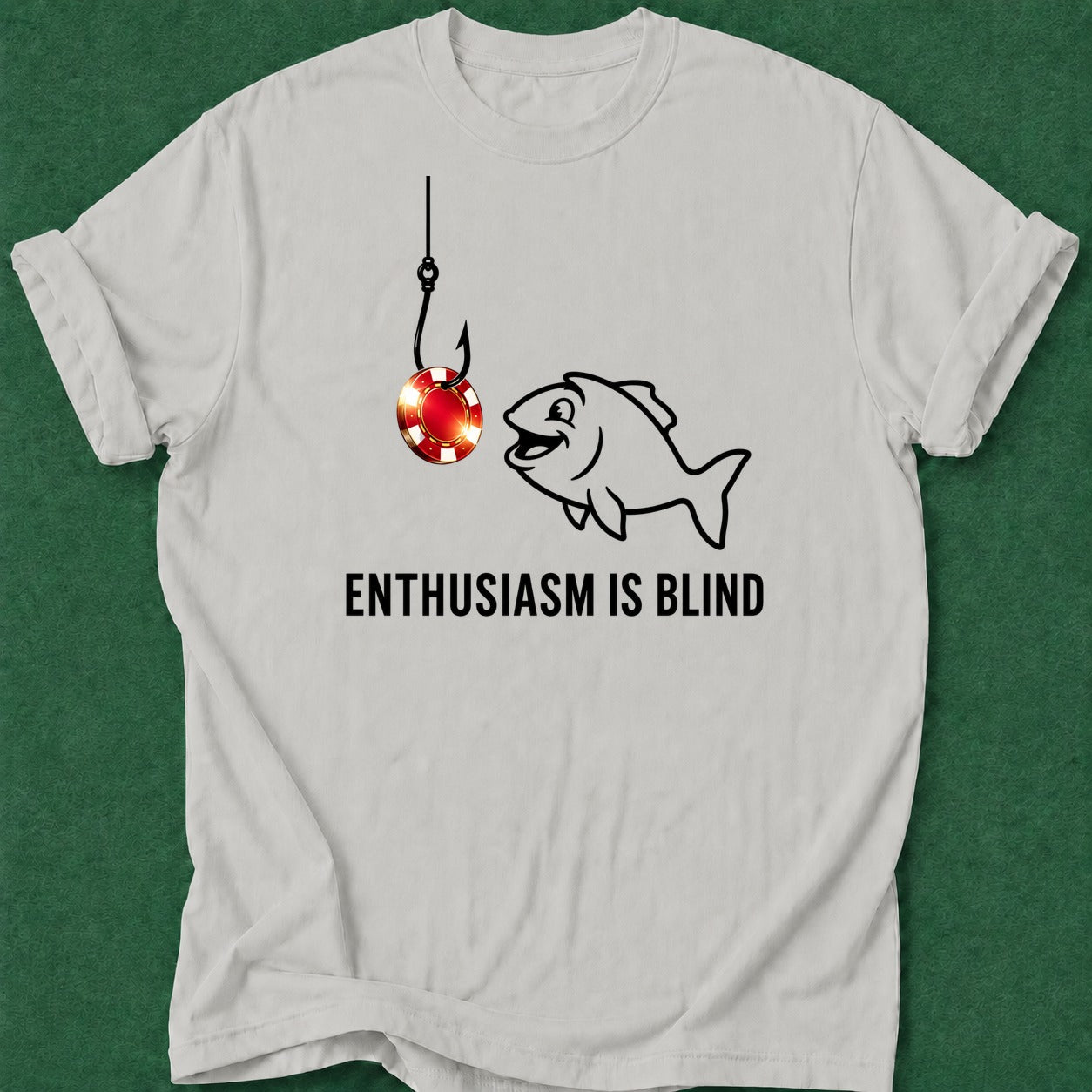 Dead Read Enthusiasm is Blind T-Shirt poker t-shirt design, range, cash game, casino night, chip stack apparel