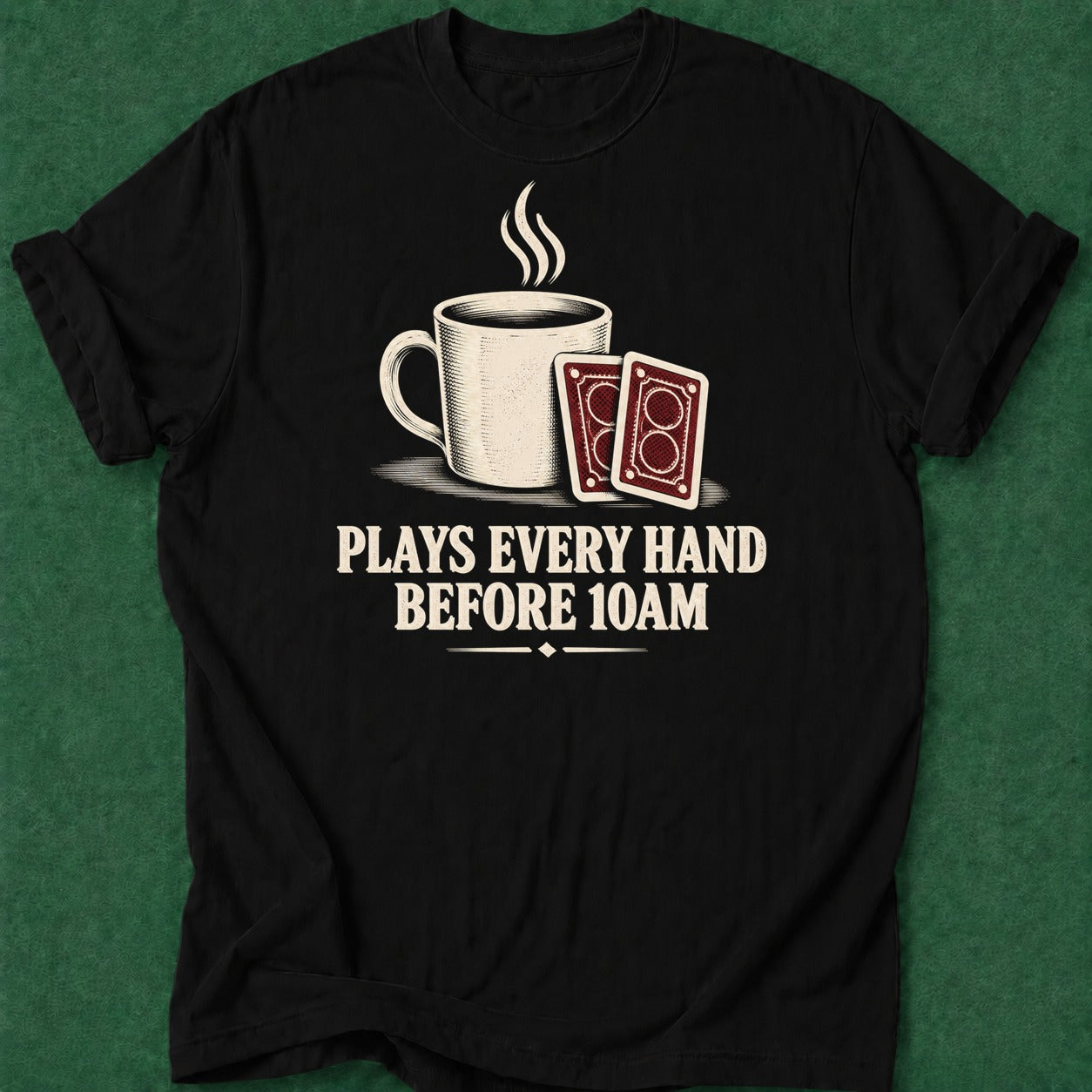 Dead Read Every Hand 10am T-Shirt poker t-shirt design, poker humor, table talk, cash game, poker intuition apparel