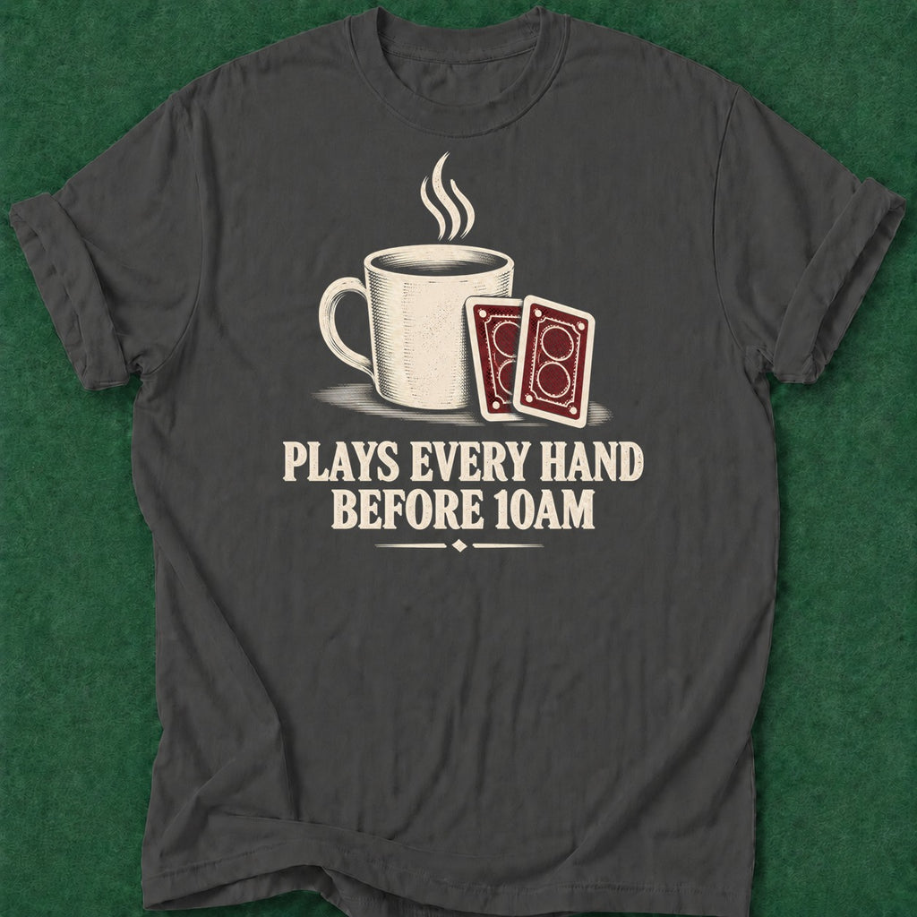 Dead Read Every Hand 10am T-Shirt poker t-shirt design, poker humor, table talk, cash game, poker intuition apparel