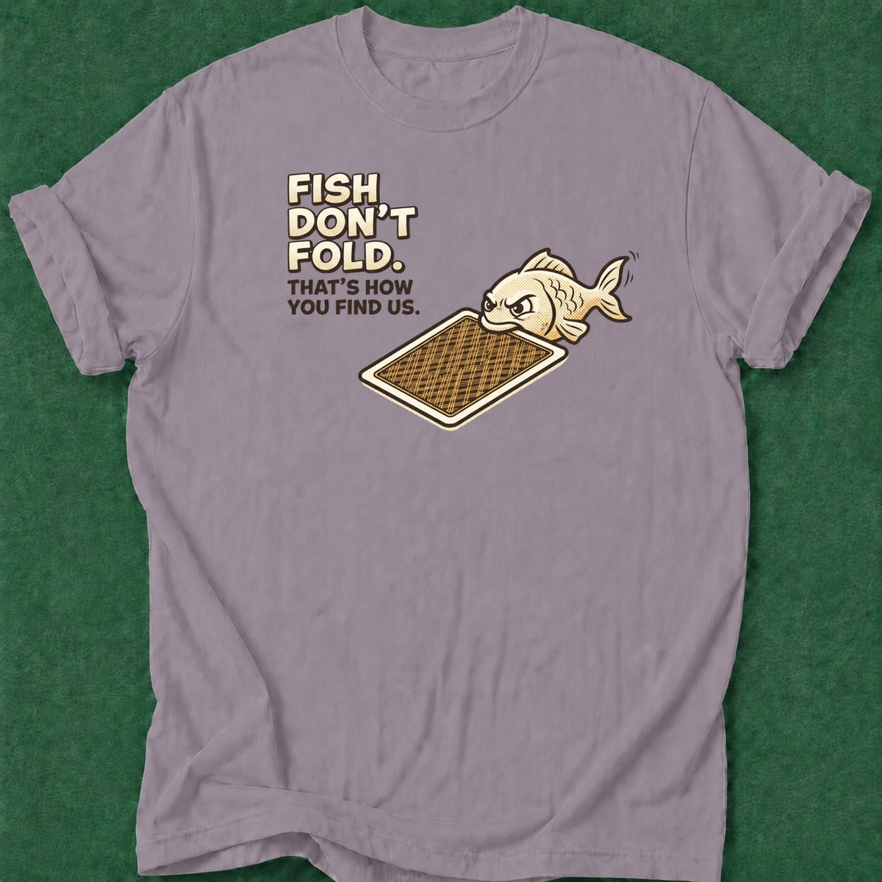 Dead Read Fish Don't Fold T-Shirt poker t-shirt design, poker gift, chip stack, GTO, poker humor apparel