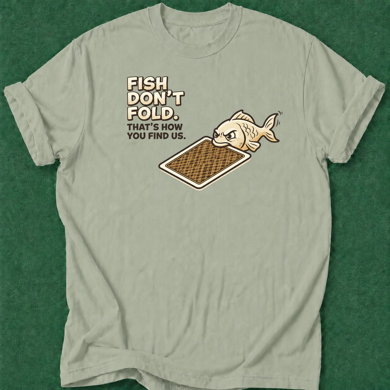 Dead Read Fish Don't Fold T-Shirt poker t-shirt design, poker gift, chip stack, GTO, poker humor apparel