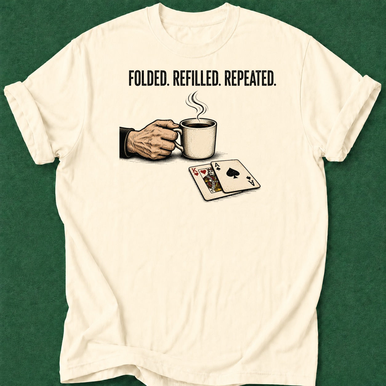 Dead Read Folded Refilled Repeated T-Shirt poker t-shirt design, poker intuition, casino night, range, GTO apparel