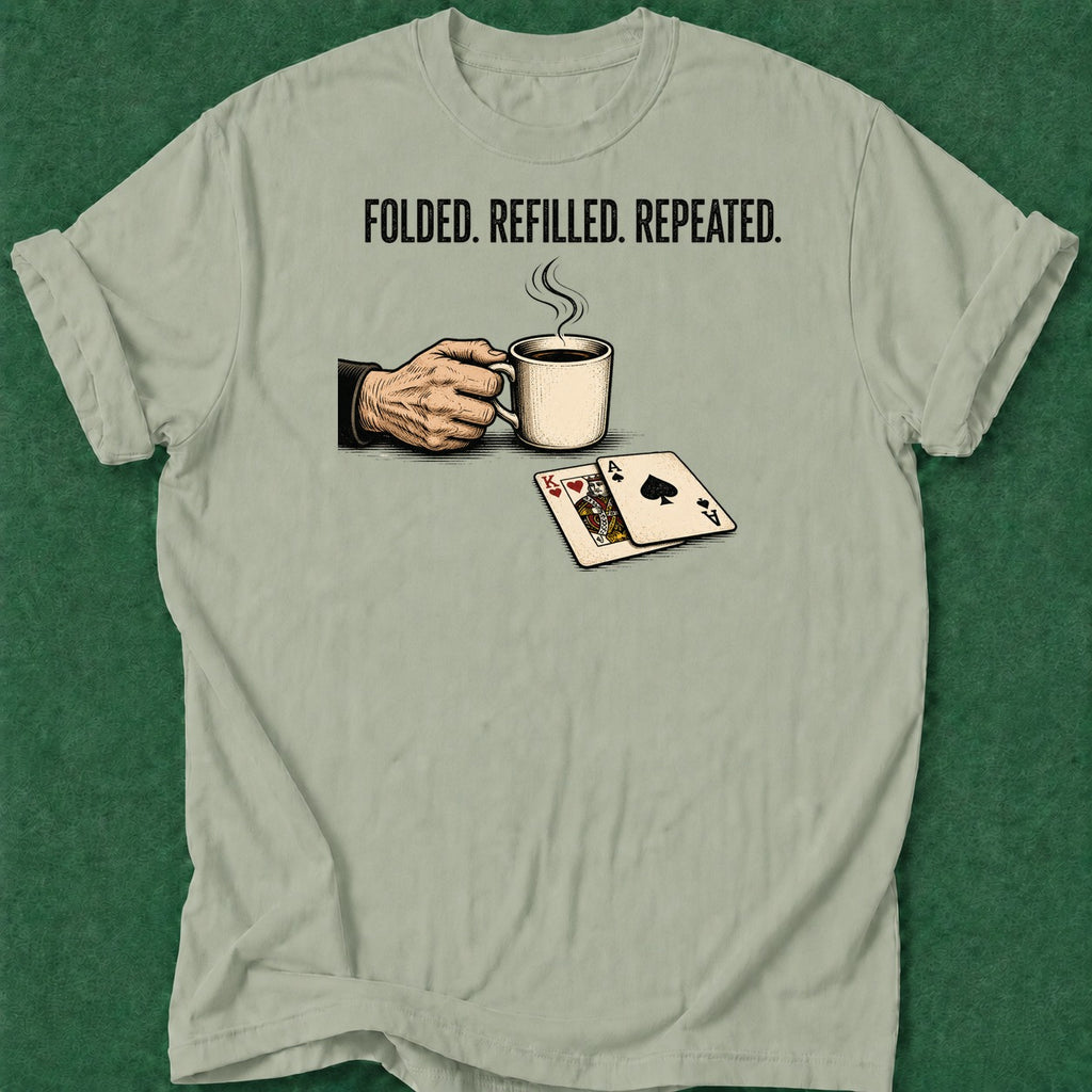 Dead Read Folded Refilled Repeated T-Shirt poker t-shirt design, poker intuition, casino night, range, GTO apparel