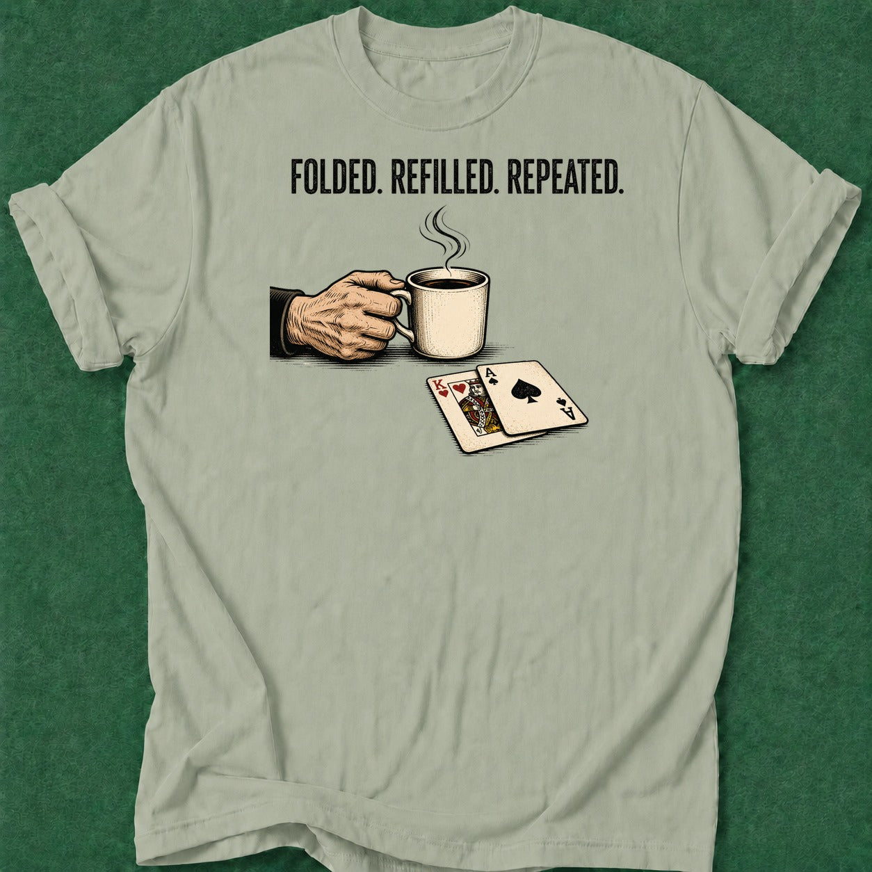 Dead Read Folded Refilled Repeated T-Shirt poker t-shirt design, poker intuition, casino night, range, GTO apparel