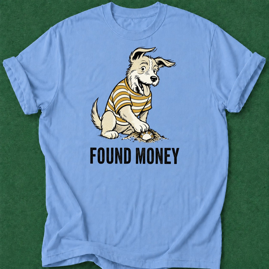 Dead Read Found Money T-Shirt poker t-shirt design, grinder, poker gift, fortune, poker intuition apparel