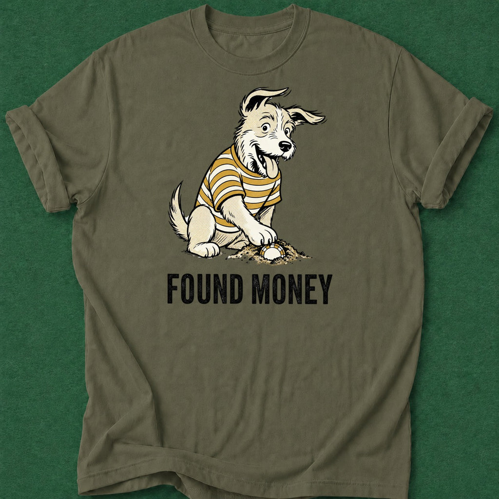 Dead Read Found Money T-Shirt poker t-shirt design, grinder, poker gift, fortune, poker intuition apparel