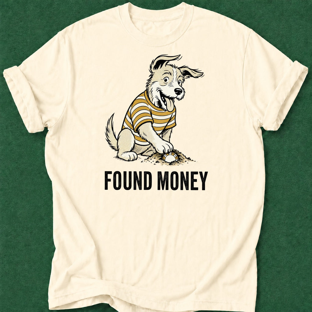 Dead Read Found Money T-Shirt poker t-shirt design, grinder, poker gift, fortune, poker intuition apparel