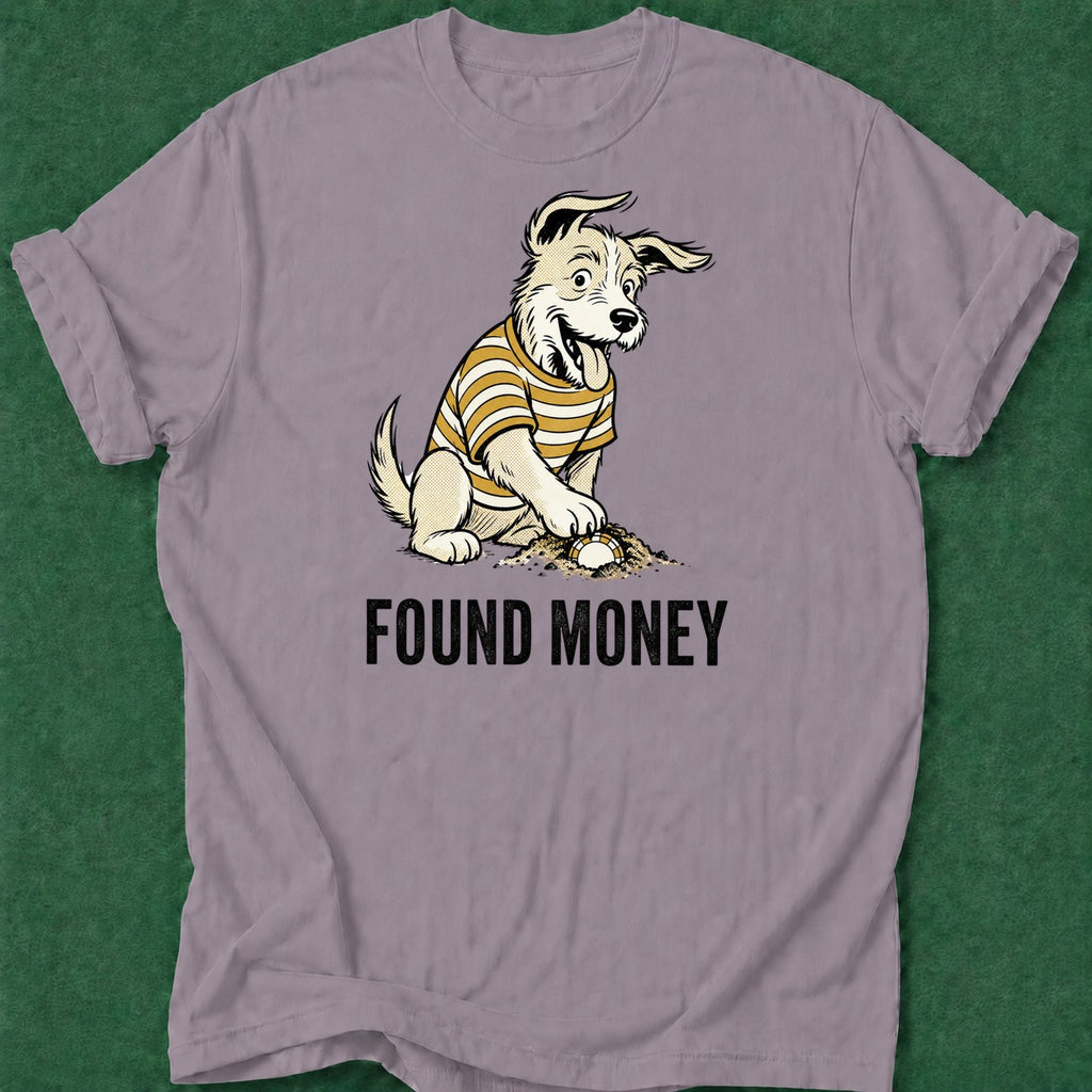 Dead Read Found Money T-Shirt poker t-shirt design, grinder, poker gift, fortune, poker intuition apparel