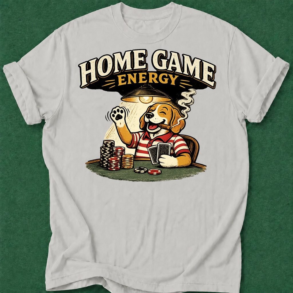 Dead Read Home Game Energy T-Shirt poker t-shirt design, card shark, dry humor tee, tournament poker, card player gift apparel