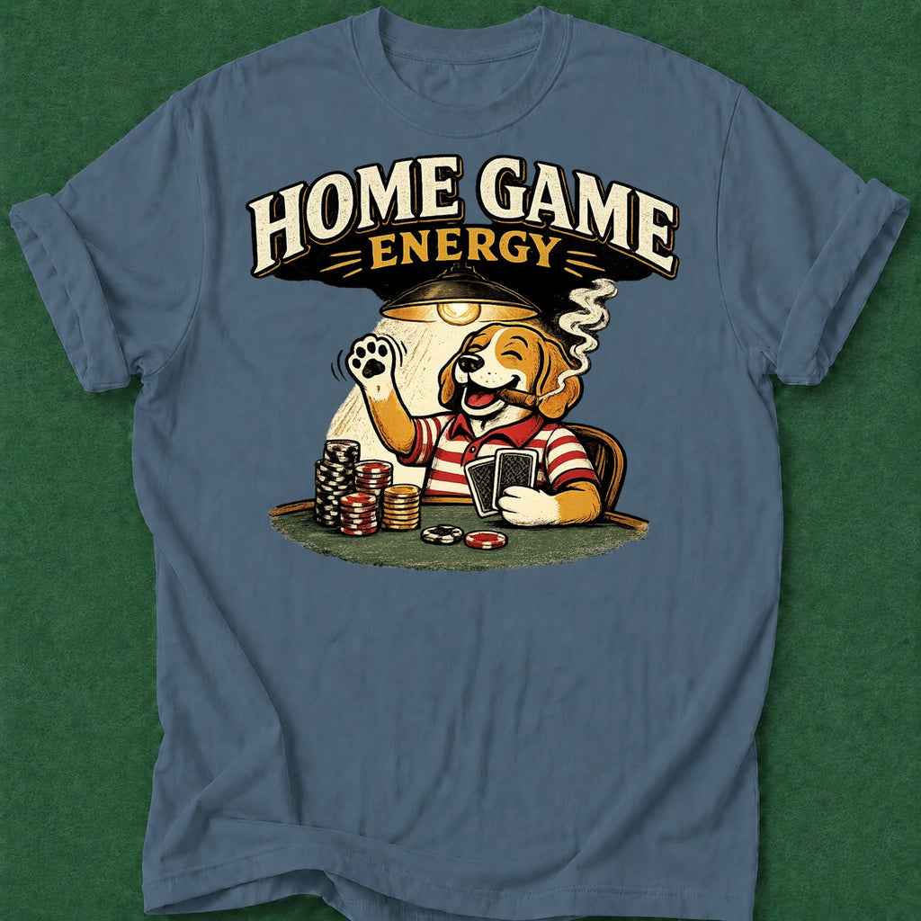 Dead Read Home Game Energy T-Shirt poker t-shirt design, card shark, dry humor tee, tournament poker, card player gift apparel