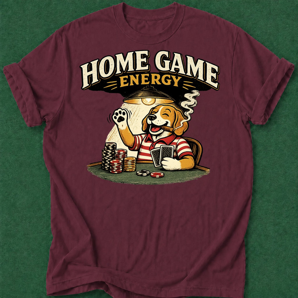 Dead Read Home Game Energy T-Shirt poker t-shirt design, card shark, dry humor tee, tournament poker, card player gift apparel