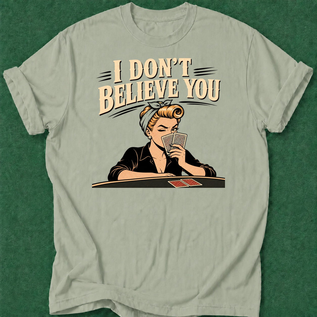 Dead Read I Don't Believe T-Shirt poker t-shirt design, poker night, dry humor tee, river card, range apparel