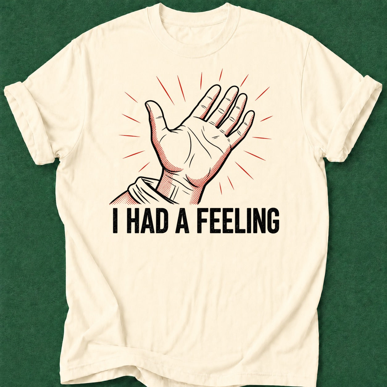 Dead Read I Had a Feeling T-Shirt poker t-shirt design, female poker player, home game, poker night, GTO apparel