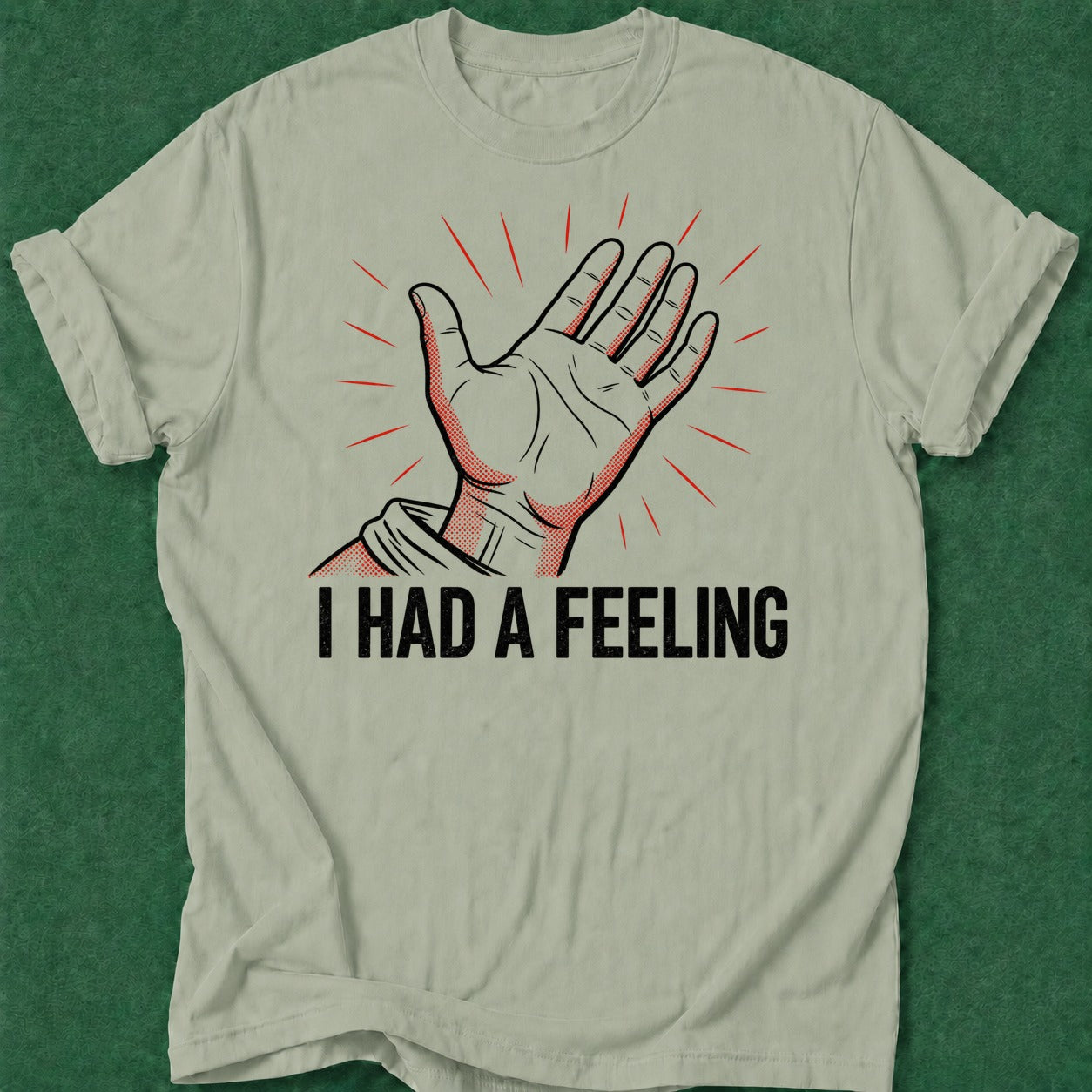 Dead Read I Had a Feeling T-Shirt poker t-shirt design, female poker player, home game, poker night, GTO apparel