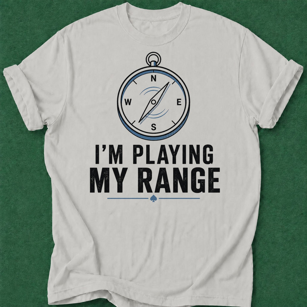 Dead Read I'm Playing My Range T-Shirt poker t-shirt design, range, GTO, poker apparel