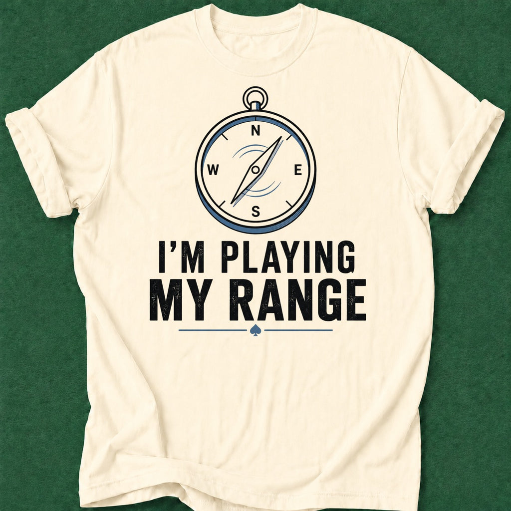 Dead Read I'm Playing My Range T-Shirt poker t-shirt design, range, GTO, poker apparel