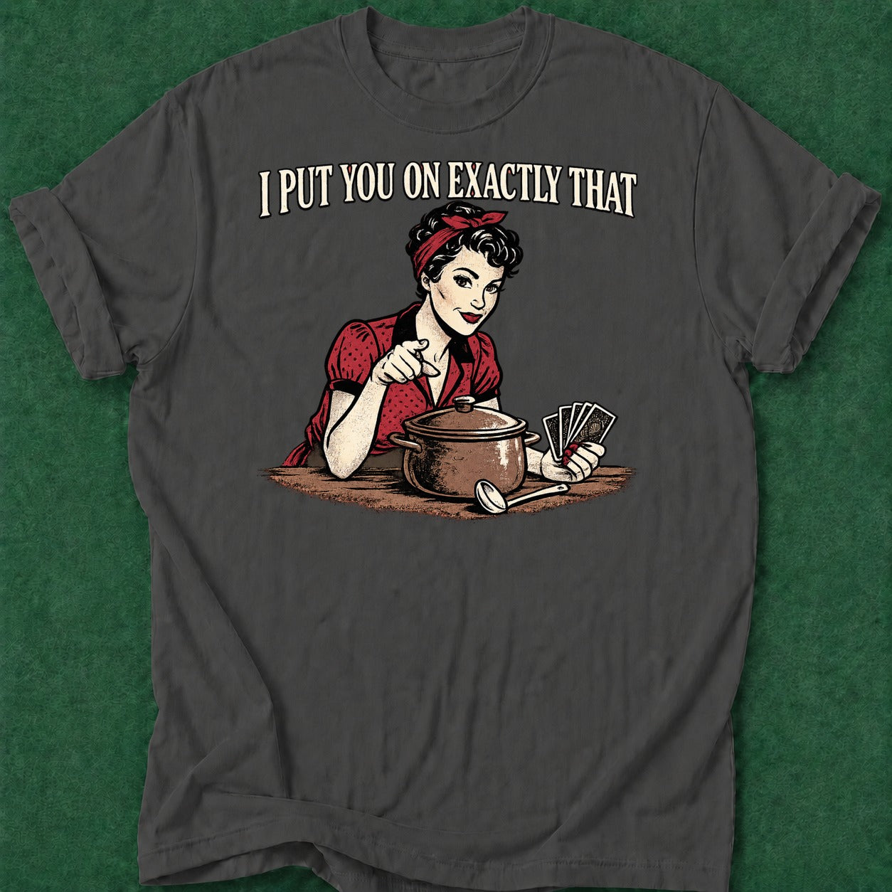 Dead Read I Put You on That T-Shirt poker t-shirt design, poker gift, table talk, poker night, poker intuition apparel
