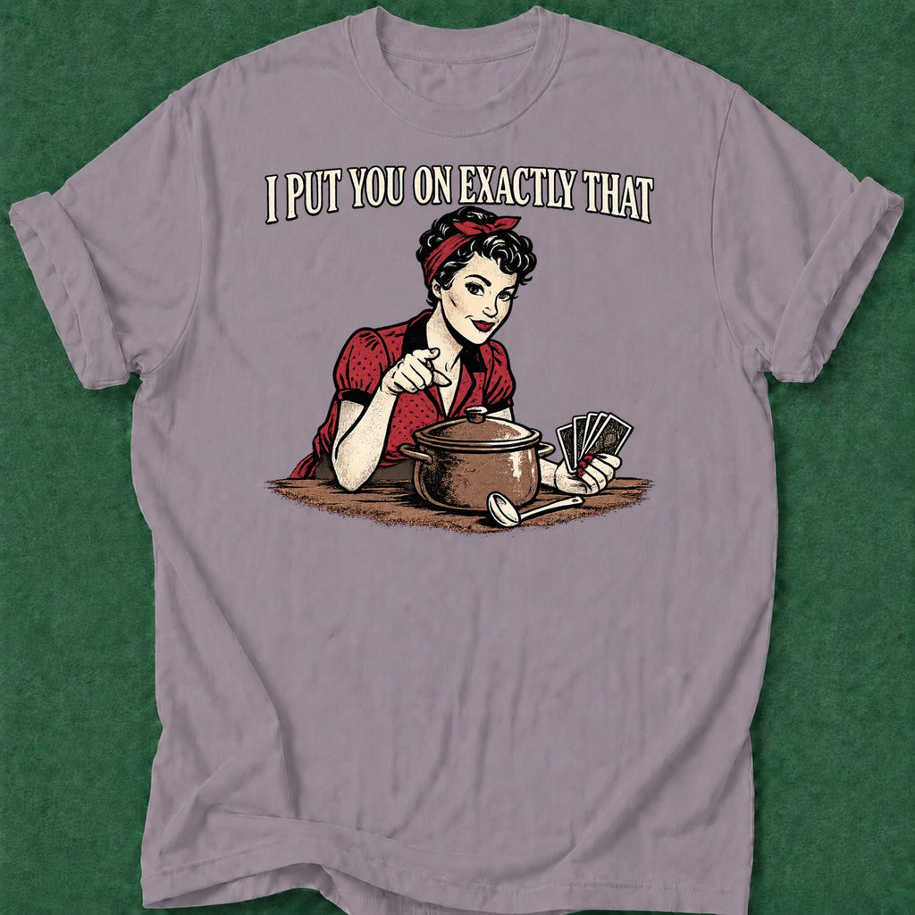 Dead Read I Put You on That T-Shirt poker t-shirt design, poker gift, table talk, poker night, poker intuition apparel