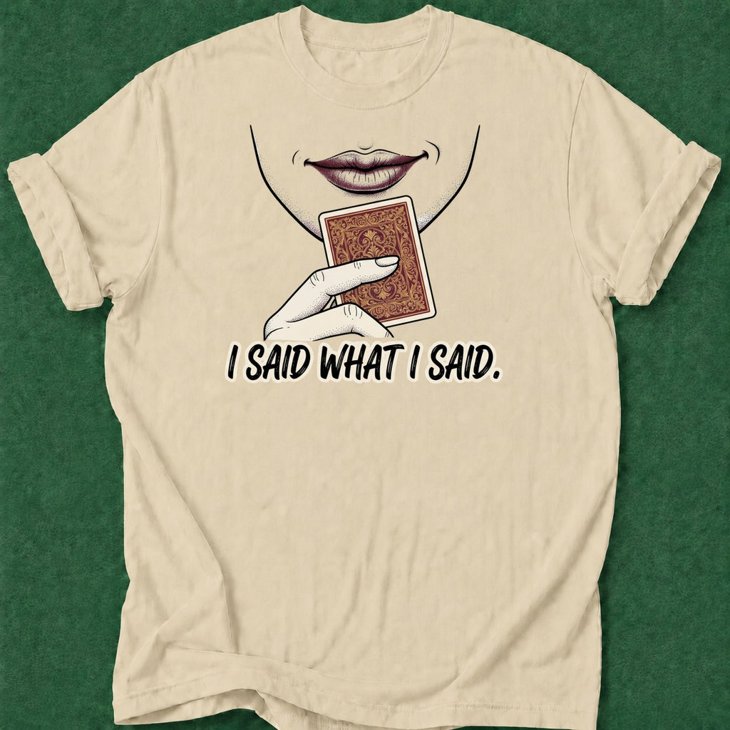 Dead Read I Said What I Said T-Shirt poker t-shirt design, vegas trip, poker intuition, poker night, tournament poker apparel