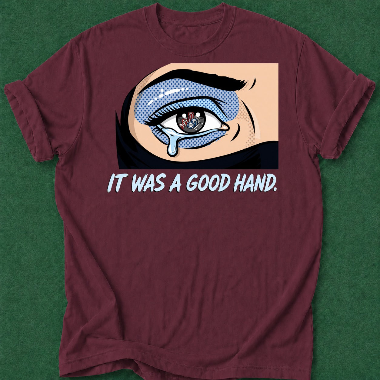 Dead Read It Was a Good Hand T-Shirt poker t-shirt design, dry humor tee, tournament poker, chip stack, high stakes apparel