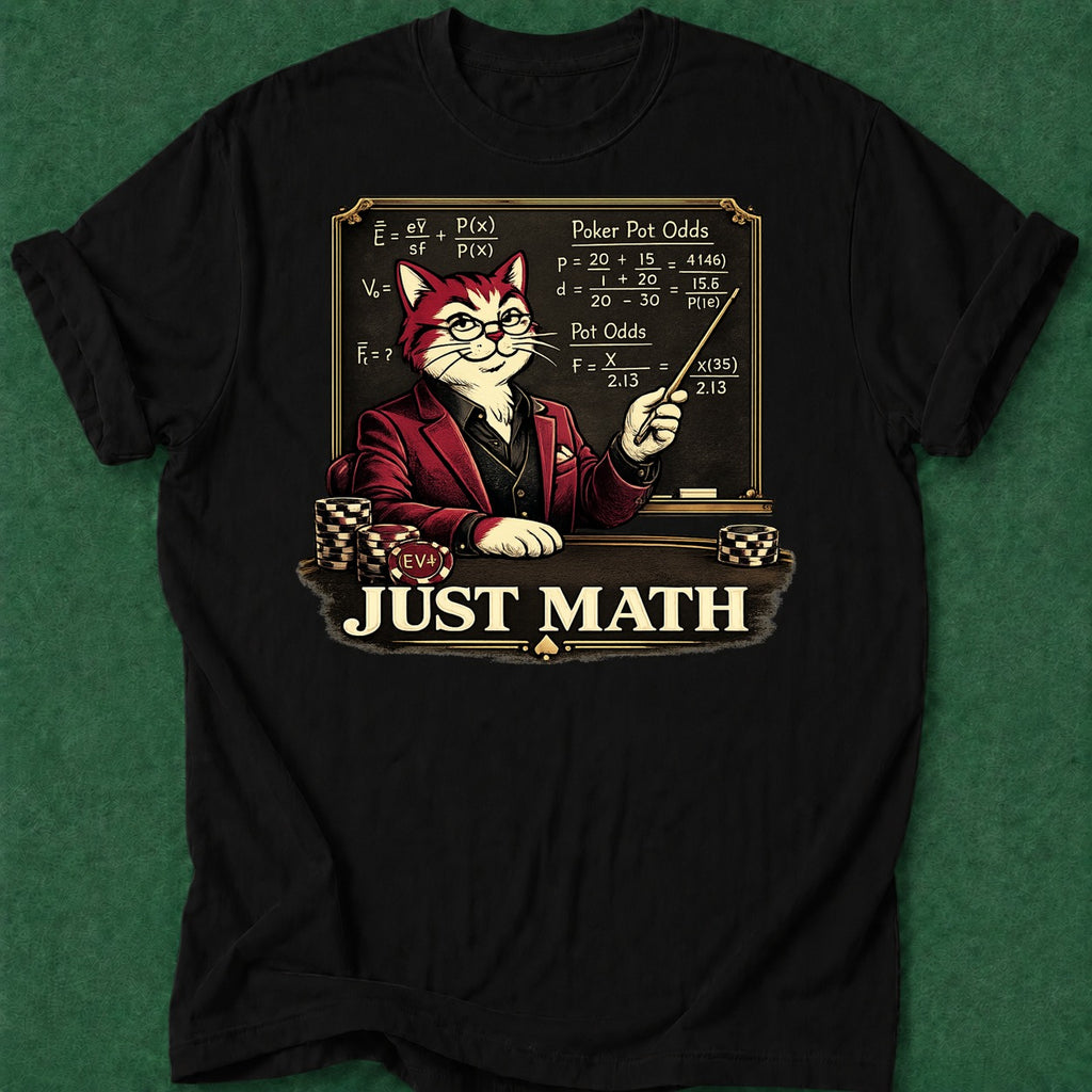 Dead Read Just Math T-Shirt poker t-shirt design, grinder, female poker player, card player gift, bluff read apparel