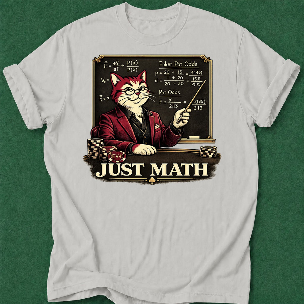 Dead Read Just Math T-Shirt poker t-shirt design, grinder, female poker player, card player gift, bluff read apparel