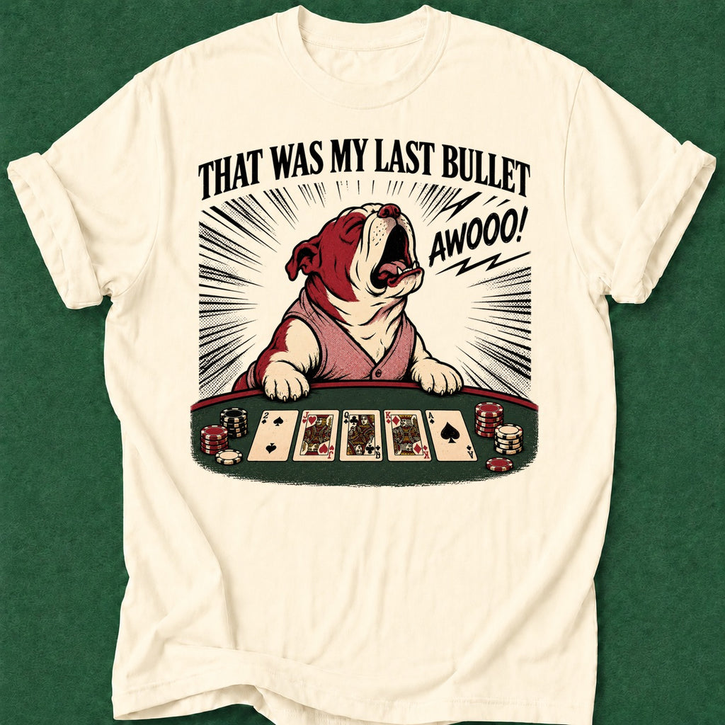 Dead Read Last Bullet Dog T-Shirt poker t-shirt design, gambling gift, woman poker, poker night, poker apparel apparel