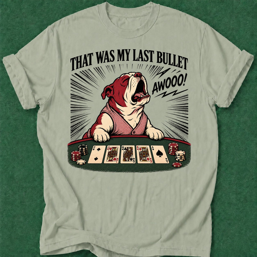 Dead Read Last Bullet Dog T-Shirt poker t-shirt design, gambling gift, woman poker, poker night, poker apparel apparel