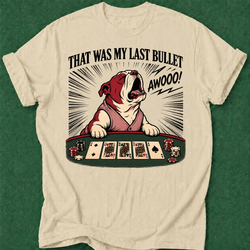 Dead Read Last Bullet Dog T-Shirt poker t-shirt design, gambling gift, woman poker, poker night, poker apparel apparel