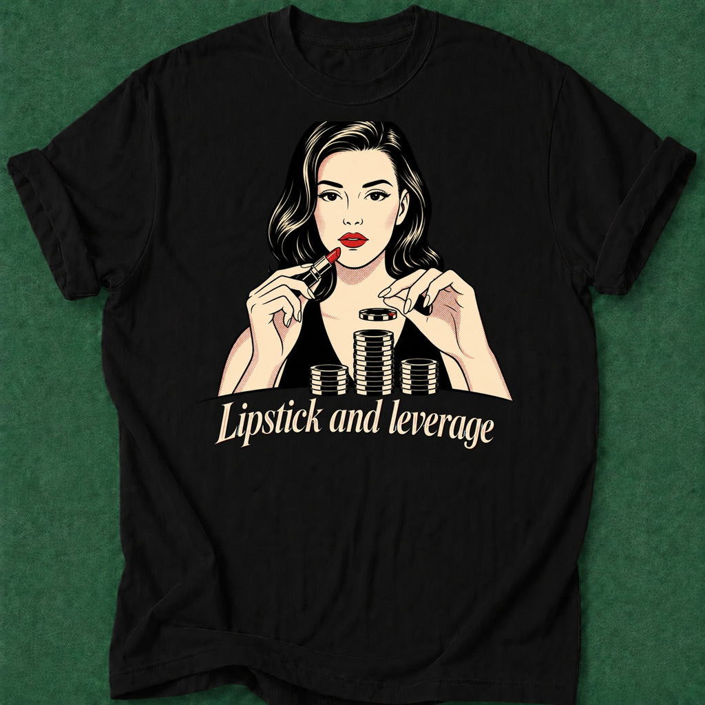 Dead Read Lipstick and Leverage T-Shirt poker t-shirt design, poker apparel, female poker player, card shark, woman poker apparel