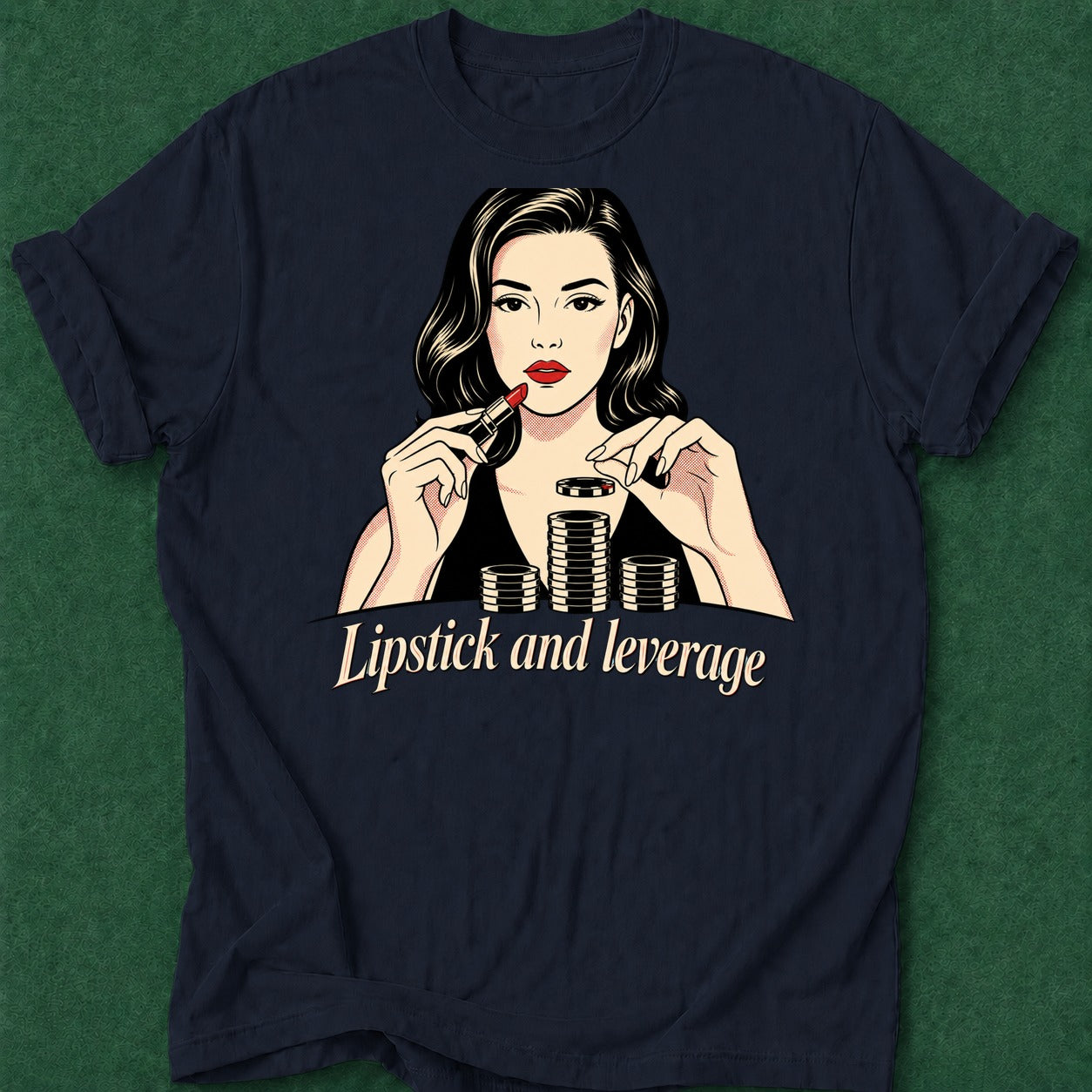 Dead Read Lipstick and Leverage T-Shirt poker t-shirt design, poker apparel, female poker player, card shark, woman poker apparel